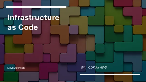 Infrastructure as Code - With AWS CDK